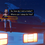 A character sits on top of a trailer under a starry sky, asking about renting a trailer and finding free places to sleep.