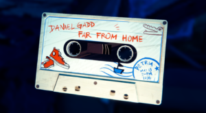 Cassette tape labeled "Daniel Gadd - Far From Home" with illustrations of sneakers and a boat.